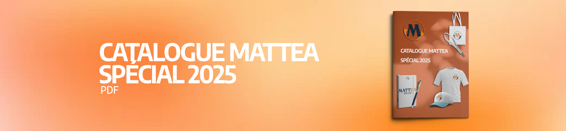Catalogue Mattea spécial 2025 – PDF